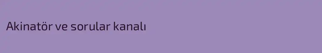Akinatör ve sorular kanalı